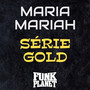 Maria Mariah Série Gold (Explicit)