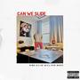 Can We Slide (feat. JO WILL & Kid-Naps) [Explicit]