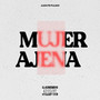 Mujer Ajena (Explicit)