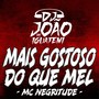 Mais Gostoso do Que Mel (Explicit)