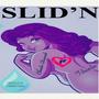 Slidin' (Explicit)