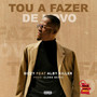 Tou a Fazer de Novo (Explicit)