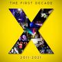 X: The First Decade (2011-2021) [Explicit]