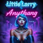 ANYTHANG (REMIX) [Explicit]