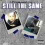 Still The Same (Explicit)