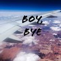 Boy, Bye