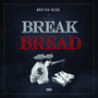 Break Bread (Explicit)