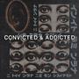 Convicted & Addicted (Explicit)