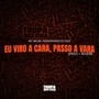 Eu Viro a Cara, Passo a Vara Speed + Reverb (Explicit)