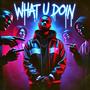 What U Doin (Explicit)