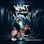 What You Want (feat. El Duran) [Explicit]