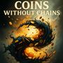 Coins without chains