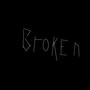 Broken