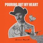 Pouring Out My Heart (Explicit)