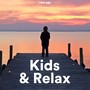 Kids & Relax