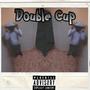 Double Cup (feat. StanBallin)