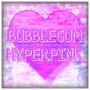 Bubblegum Hyperpink (Remastered)