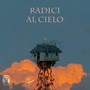 Radici Al Cielo (Explicit)