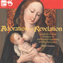 Adoration and Revelation, 400 Years of Music in Honour of The Blessed Virgin Mary and The Apocalypse