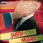 Snitch Niggas (Explicit)