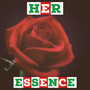 Her Essence (feat. M.Bush)