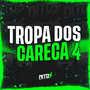 Tropa Dos Careca 4 (Explicit)