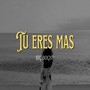 TU ERES MAS