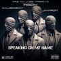 Speaking On My Name (feat. Calii Boii Sciit & Jay'Ron) [Explicit]