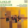 LANGLAIS, J.: Te Deum / Organ Concerto No. 2 / HONEGGER, A.: Fugue et choral (Johnsen, Royal Swedish Orchestra, members, Ingebretsen)