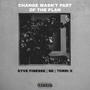 Change Wasn't Part of the Plan (feat. BE & Torri X) [Explicit]