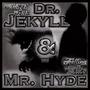 Dr. Jekyll & Mr. Hyde (Explicit)
