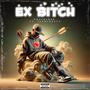 EX ***** (feat. ItsMikeyyy) [Explicit]