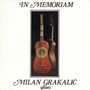 In Memoriam  - Milan Grakalić, Gitara