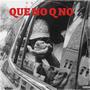 Que No Q No (feat. MiyaggyProd & WNU Music) [Explicit]