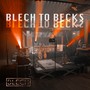 Blech To Becks (Live)