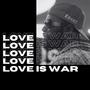 LOVE IS WAR (Explicit)