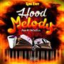 Hood Melody (Explicit)