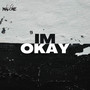 Im Okay (Explicit)