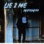Lie 2 Me (Explicit)