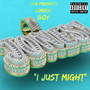 I Just Might (Explicit)