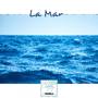 La Mar (The Sea)