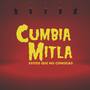 Cumbia Mitla: Exitos Que No Conocias