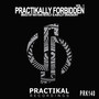 Practikally Forbidden, Vol. 1