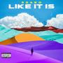 Like It Is (Explicit)