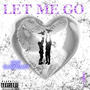 Let Me Go (Explicit)