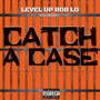 Catch a Case (Explicit)