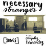 Necessary Stranger (Songs)