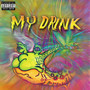 My Drink (Explicit)