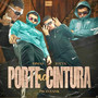 Porte Na Cintura (Explicit)