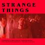 Strange Things (Explicit)